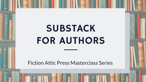 Substack Author Newsletter: Six Tips to Make it Great